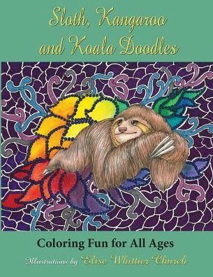 Sloth, Kangaroo, and Koala Doodles: Coloring Fun for All Ages