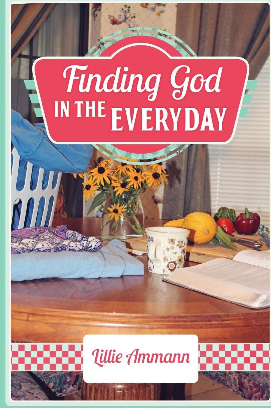 Finding God in the Everyday