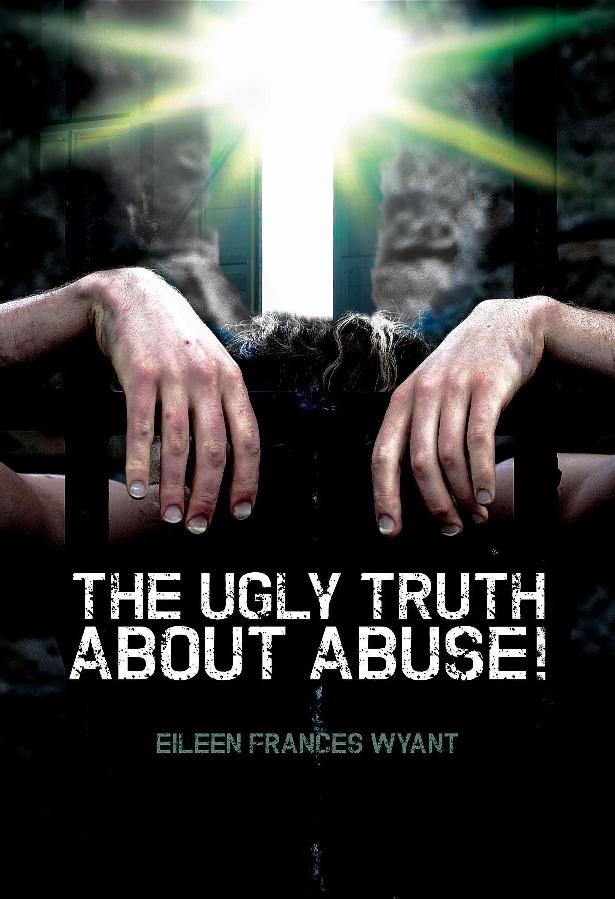 The Ugly Truth About Abuse!