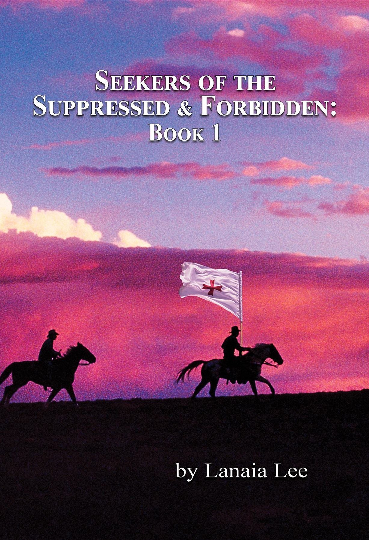 Seekers of the Suppressed & Forbidden: Book One
