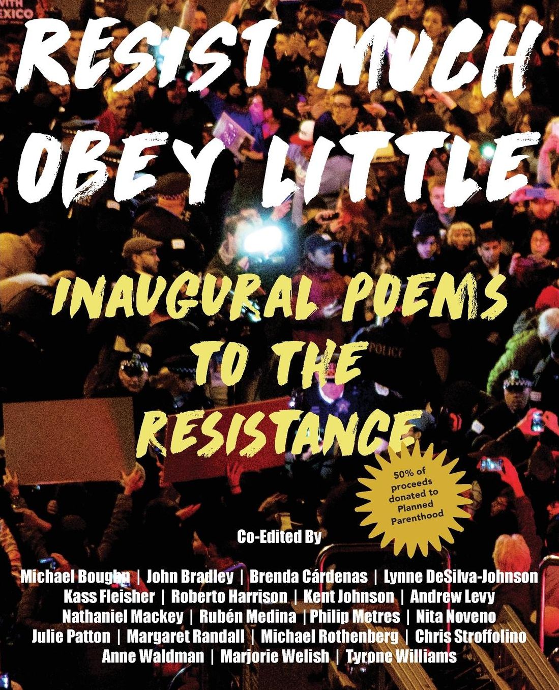 Resist Much / Obey Little: Inaugural Poems to the Resistance