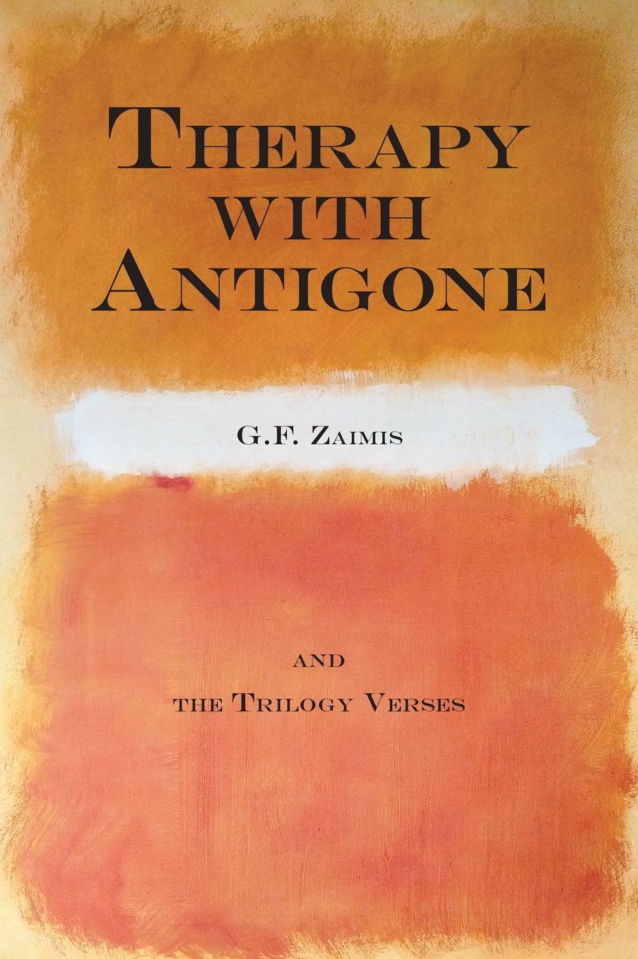 Therapy With Antigone: & The Trilogy Verses