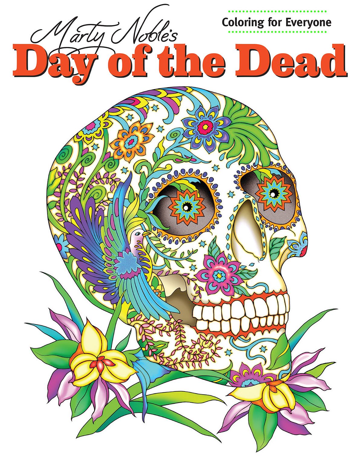 Marty Noble's Day of the Dead: Coloring for Everyone
