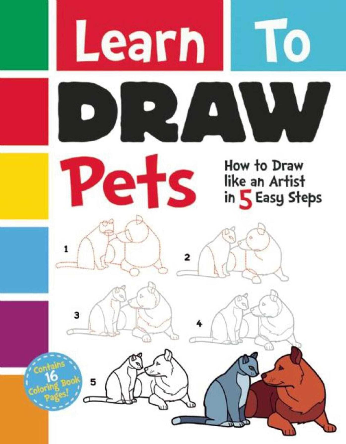 Learn To Draw Pets: How to Draw like an Artist in 5 Easy Steps!