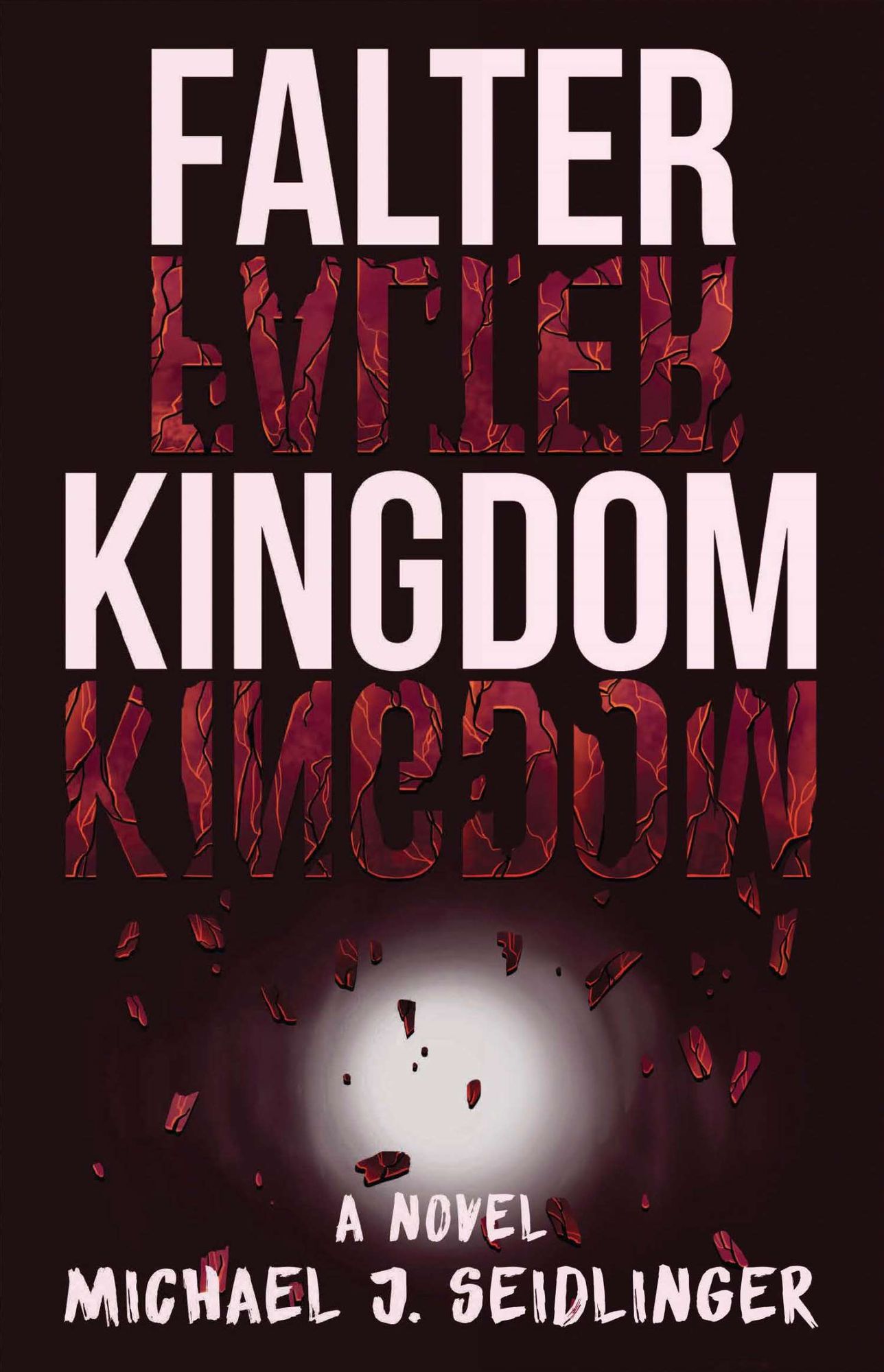 Falter Kingdom: A Novel
