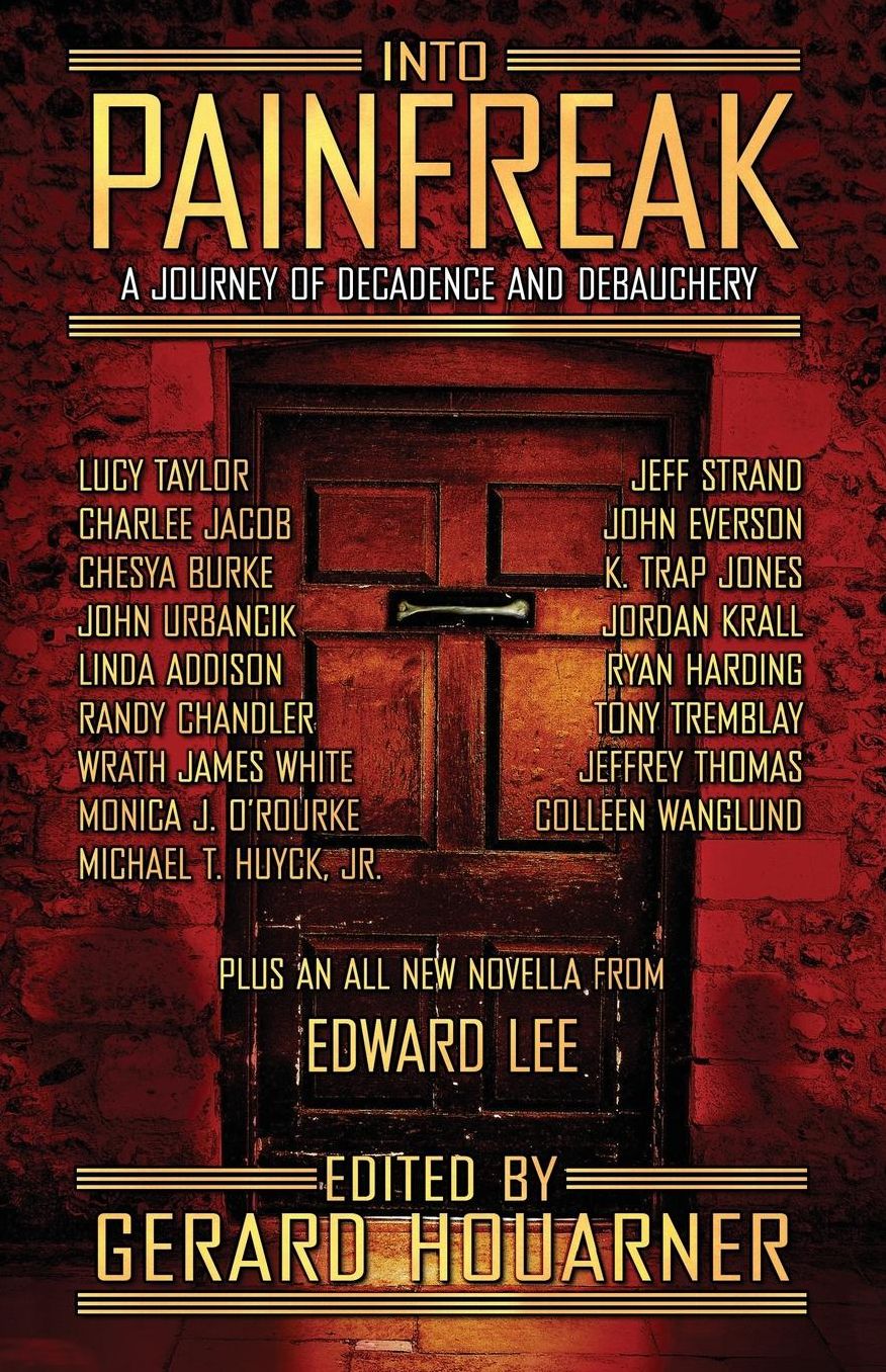 Into Painfreak: A Journey of Decadence and Debauchery