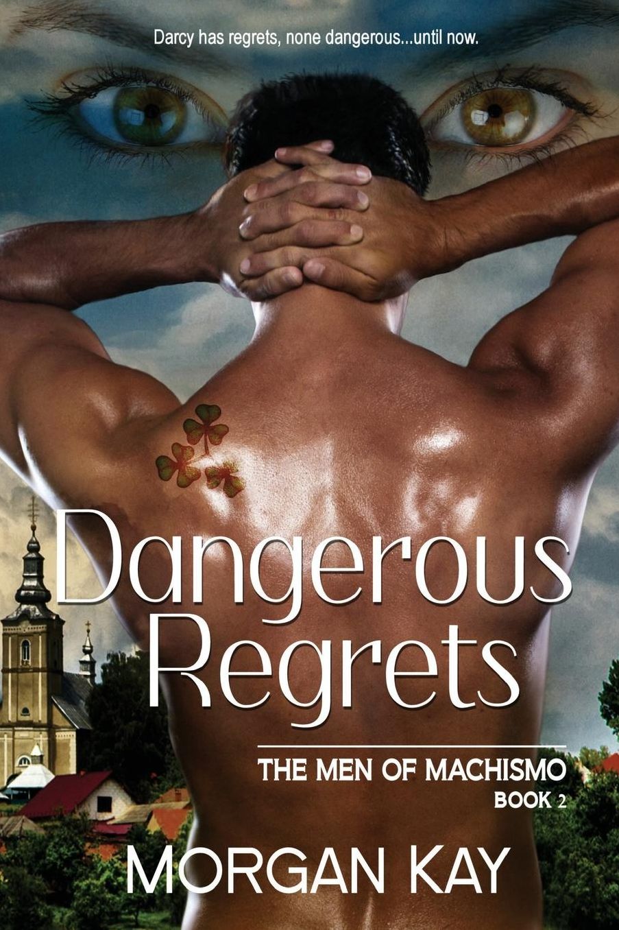 Dangerous Regrets: A Romantic Comedy with Suspense