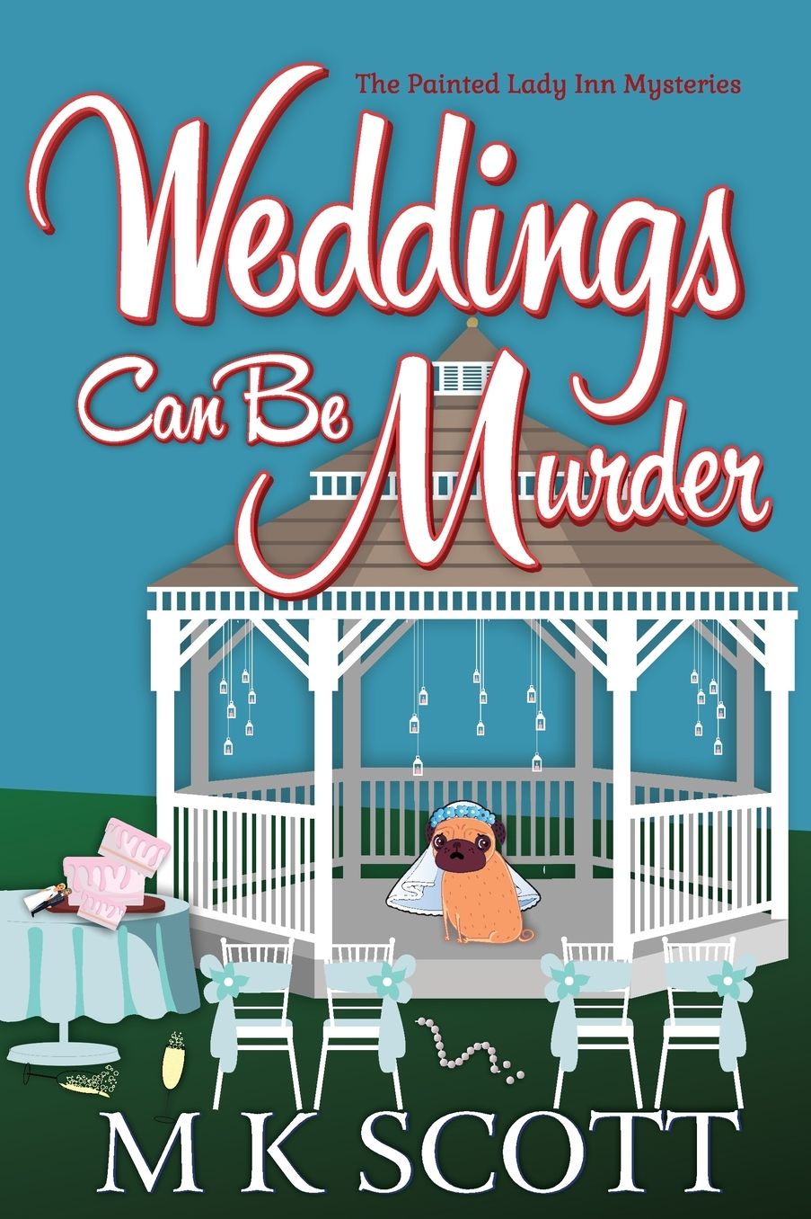 Weddings Can Be Murder: A Cozy Mystery with Recipes