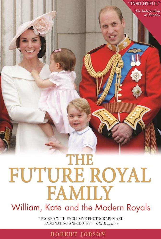 The Future Royal Family: William, Kate and the Modern Royals