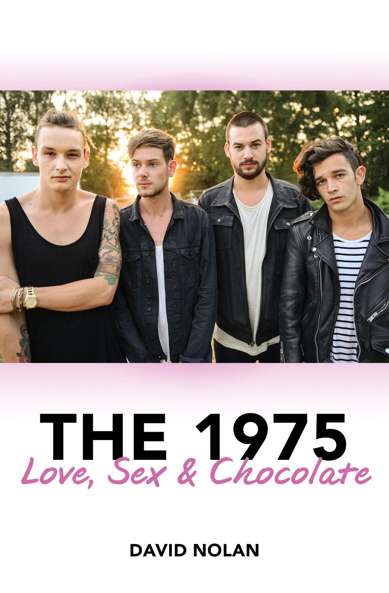The 1975: Love, Sex & Chocolate