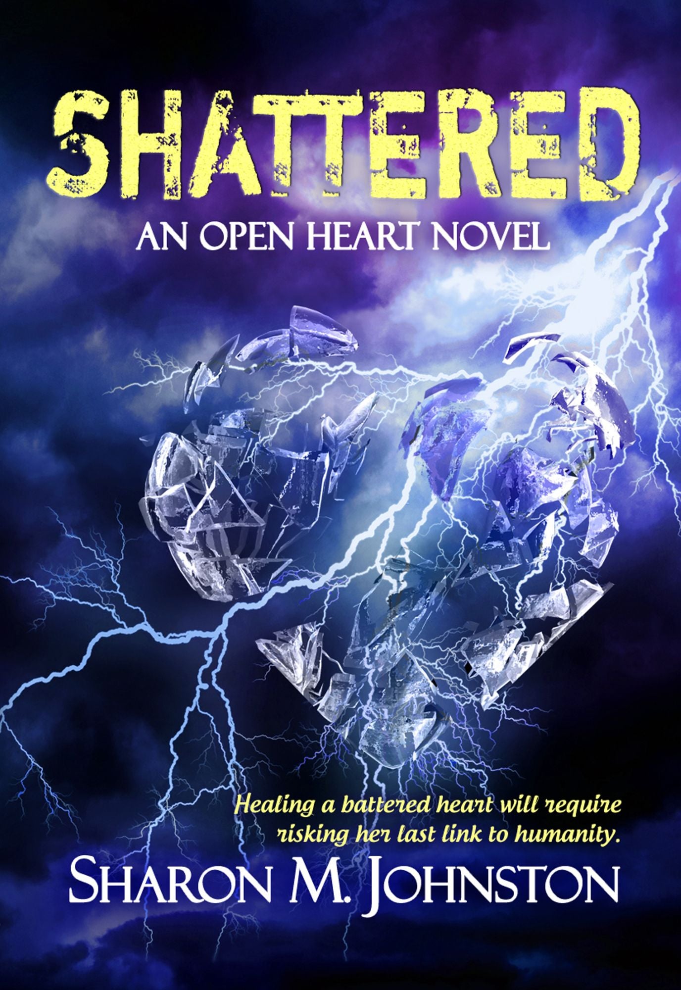 Shattered (An Open Heart Novel, #2)