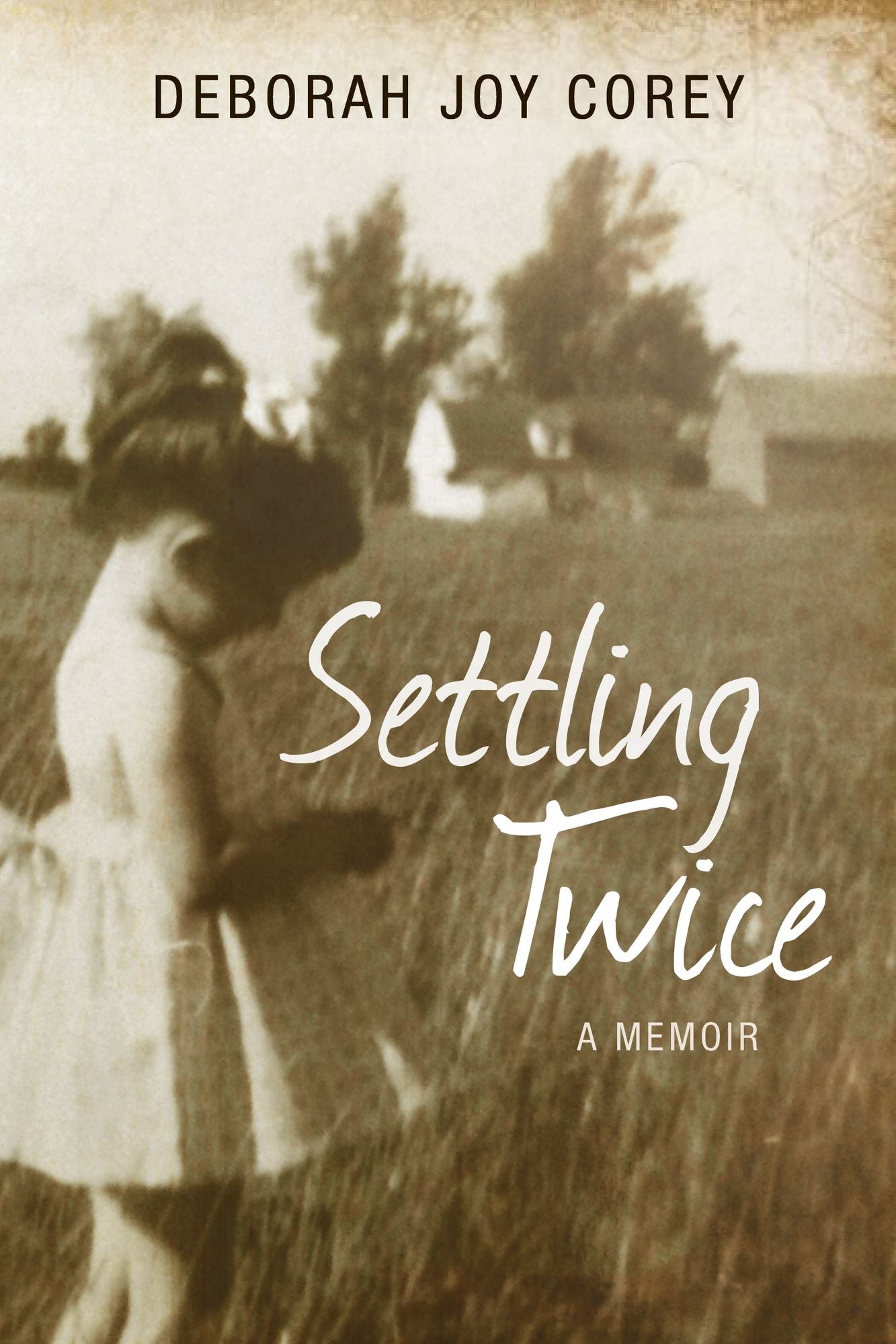 Settling Twice: A Memoir