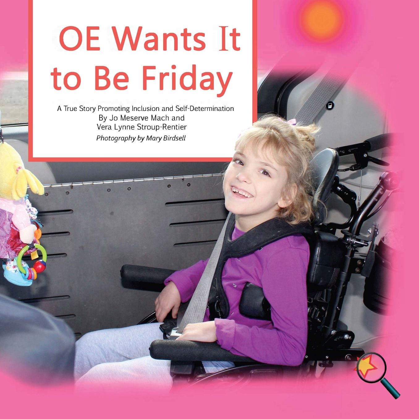 OE Wants It To Be Friday: A True Story Promoting Inclusion and Self-Determination