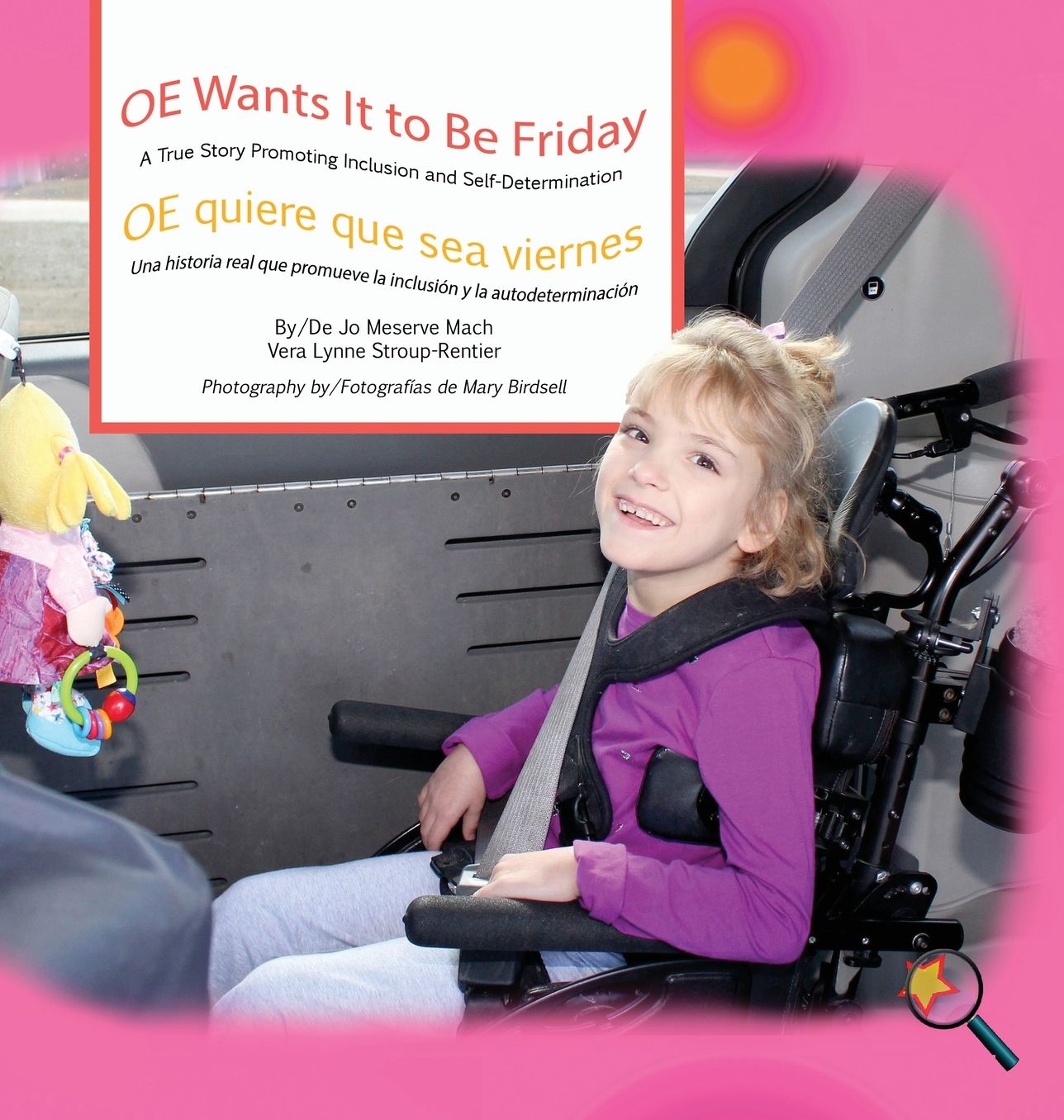 OE Wants It To Be Friday/ OE quiere que sea viernes: A True Story Promoting Inclusion and Self-Determination/Una historia real que promueve la inclusión y la autodeterminación