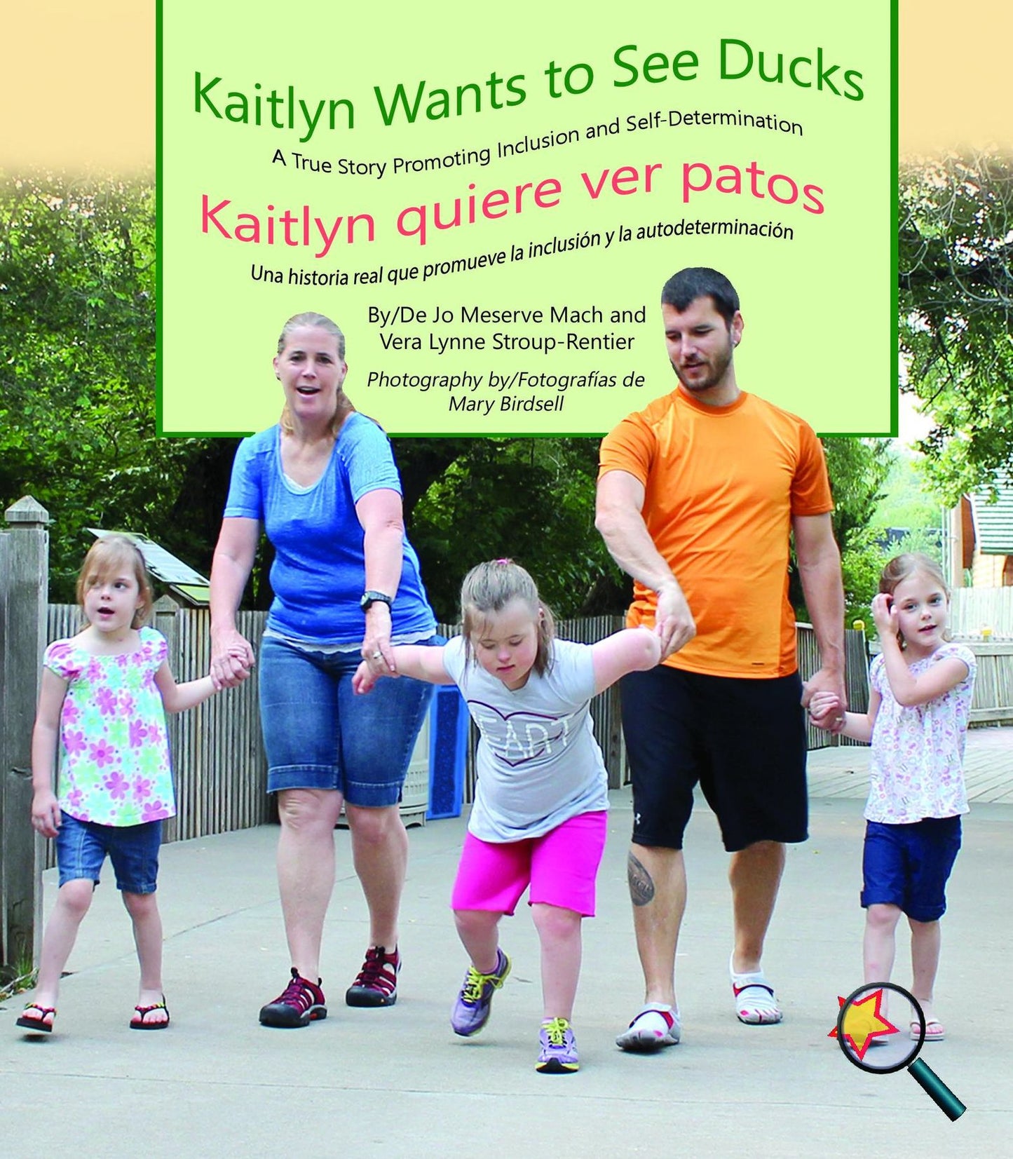 Kaitlyn Wants To See Ducks/Kaitlyn quiere ver patos: A True Story Promoting Inclusion and Self-Determination/Una historia real que promueve la inclusión y la autodeterminación