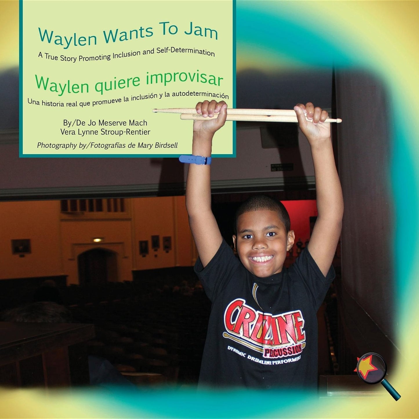 Waylen Wants To Jam/ Waylen quiere improvisar: A True Story Promoting Inclusion and Self-Determination/Una historia real que promueve la inclusión y la autodeterminación