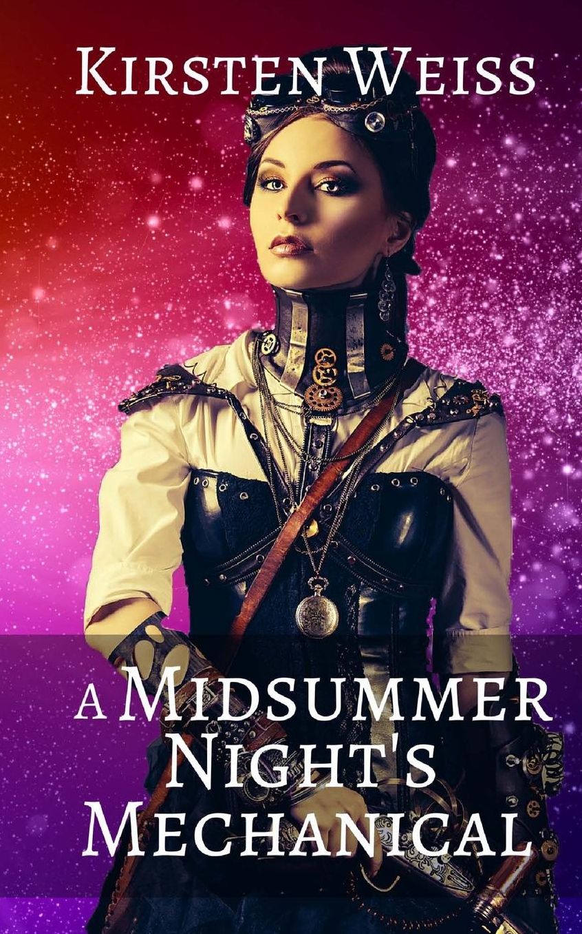 A Midsummer Night's Mechanical: Book Three in the Sensibility Grey Series of Steampunk Suspense