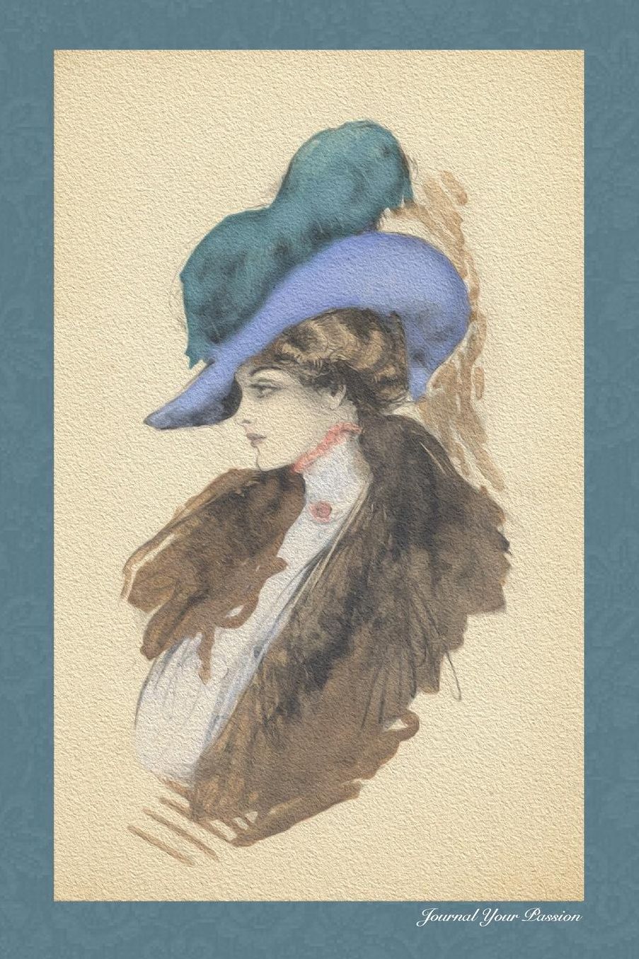 Journal Your Passion: Elegant Lady Series, La Plume (Journal for writing, diary, notebook, journal for drawing, idea book)