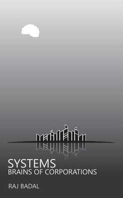 Systems: Brains of Corporations