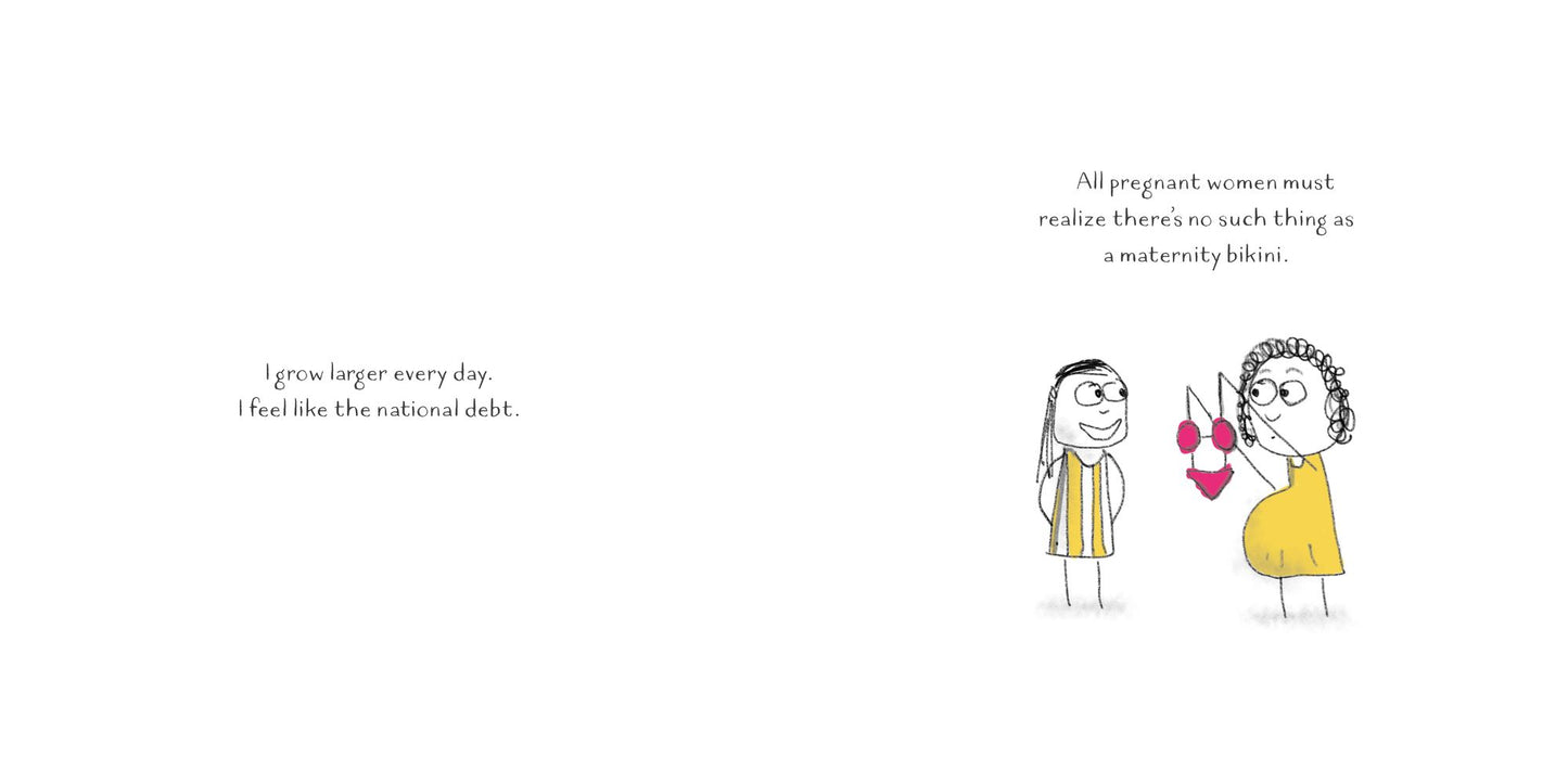 Being Pregnant is Like Having Company for Nine Months: And 174 Other Laughs (Because You'll Need Them) for the Mom to Be