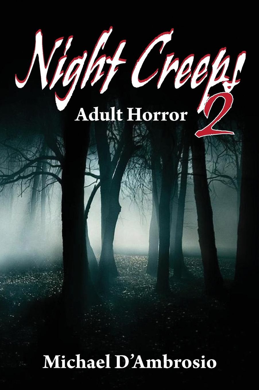 Night Creeps 2: An Adult Horror Story
