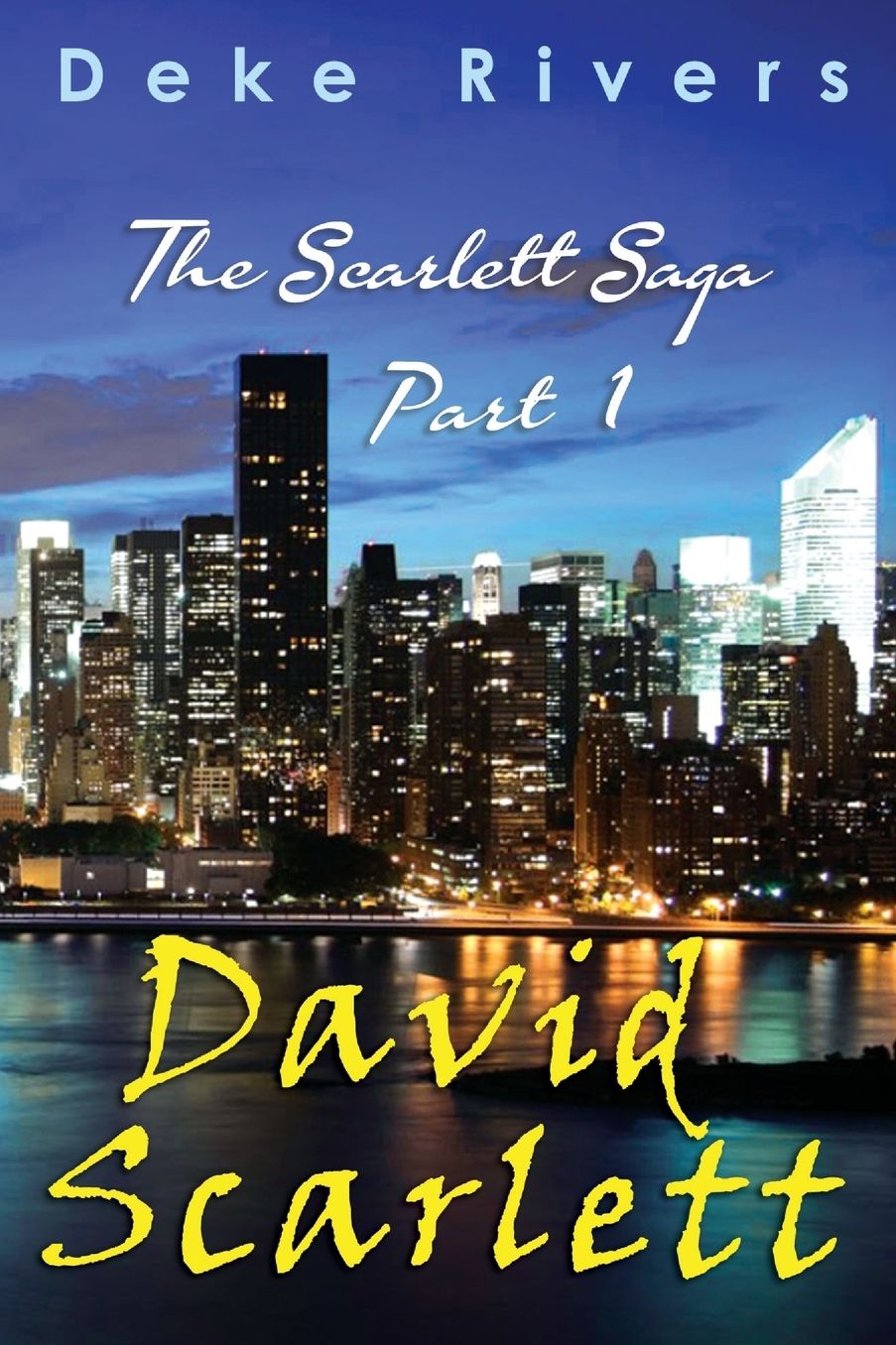 The Scarlett Saga - Part 1 David Scarlett