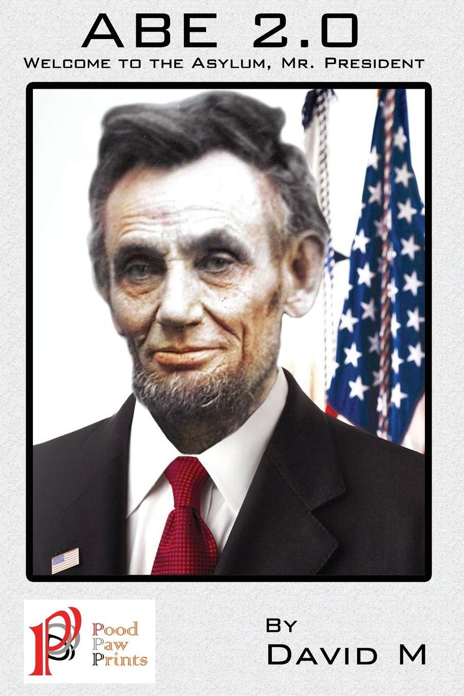 Abe 2.0: Welcome to the ,Asylum Mr. President