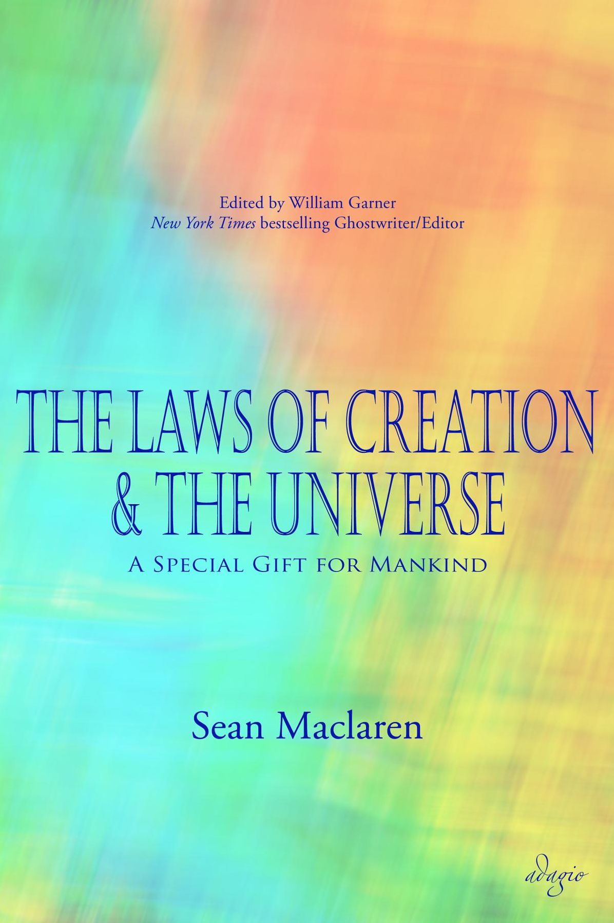 The Laws of Creation and The Universe: A Special Gift for Mankind