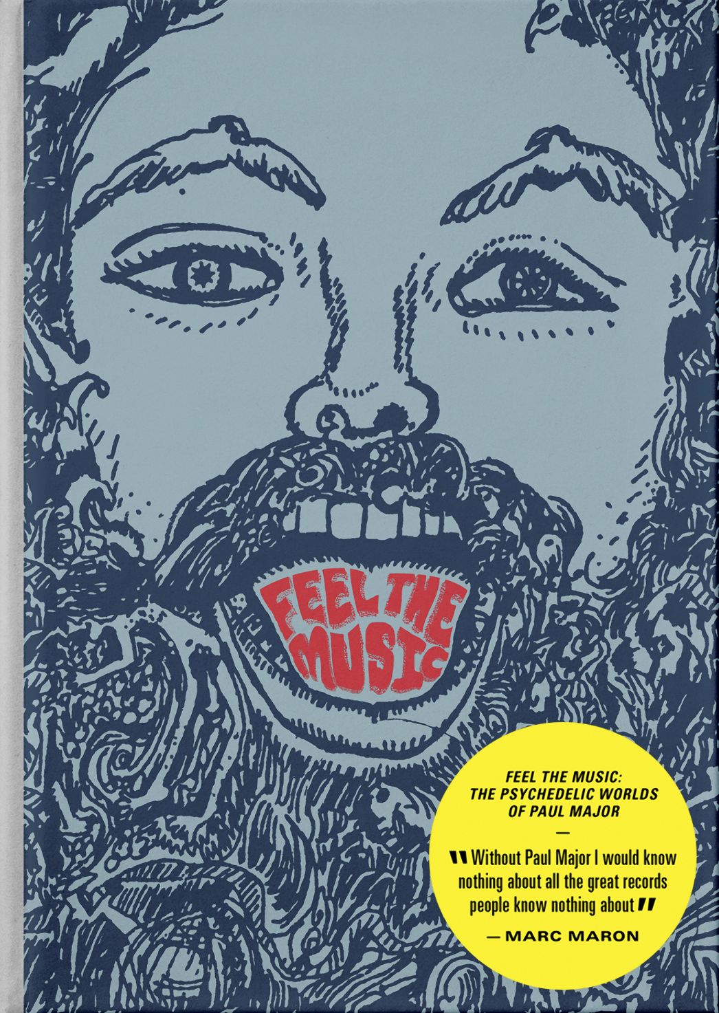 Feel the Music : The Psychedelic Worlds of Paul Major: Includes Vinyl Record