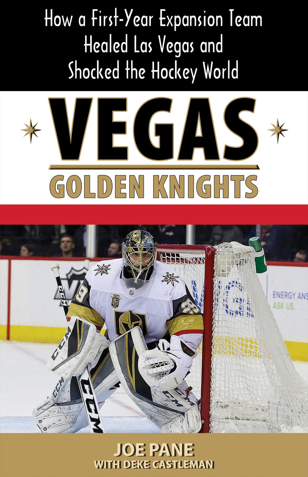 Vegas Golden Knights: How Hockey in the Desert Produced the Most Successful Major-League Expansion Team in History