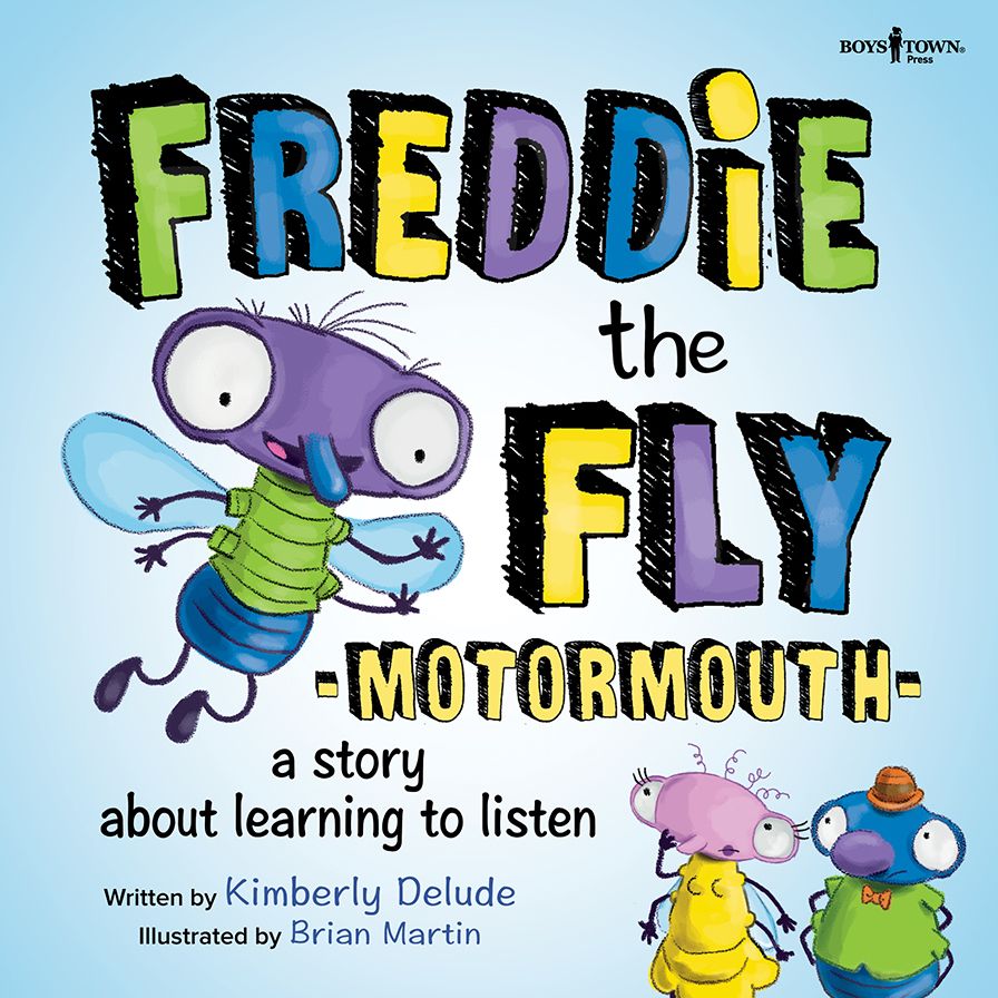 Freddie the Fly: A Story about Learning to Listen