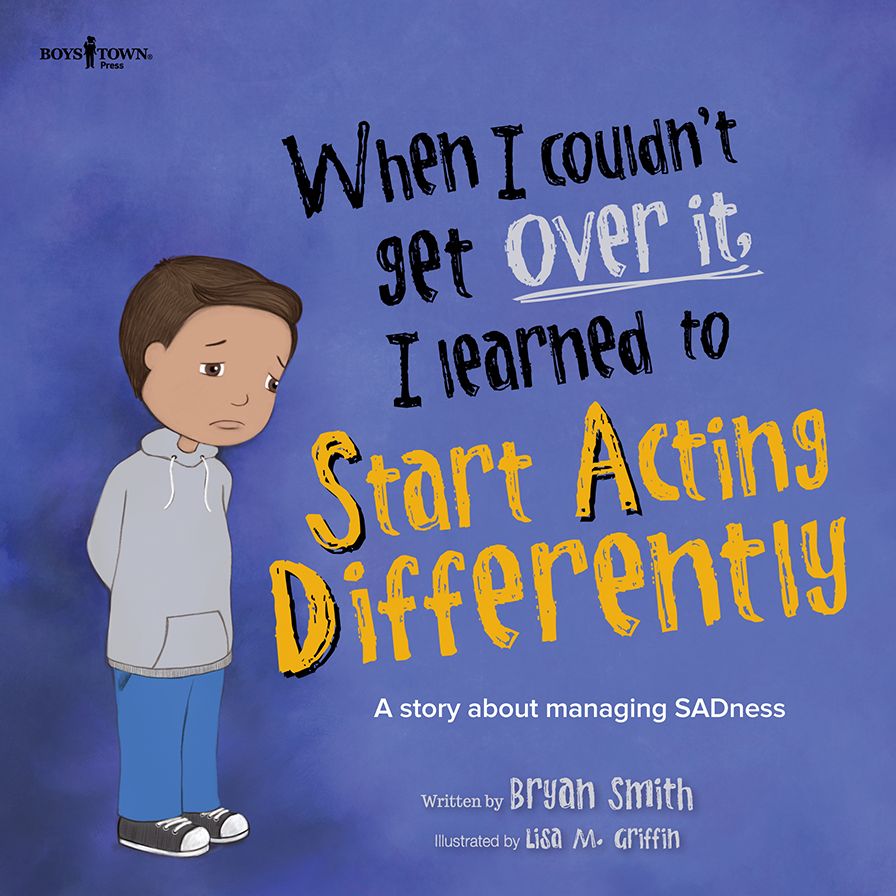 When I Couldn't Get Over It, I Learned to Start Acting Differently: A Story about Managing SADness