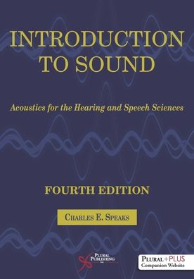 Introduction to Sound: Acoustics for the Hearing and Speech Sciences - With Access