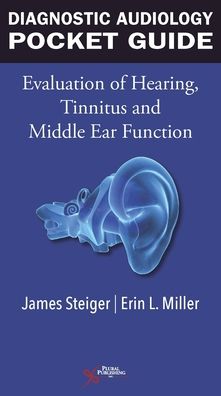 Diagnostic Audiology Pocket Guide : Evaluation of Hearing, Tinnitus, and Middle Ear Function