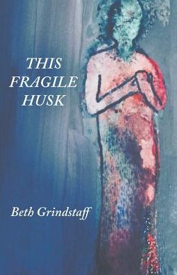 This Fragile Husk