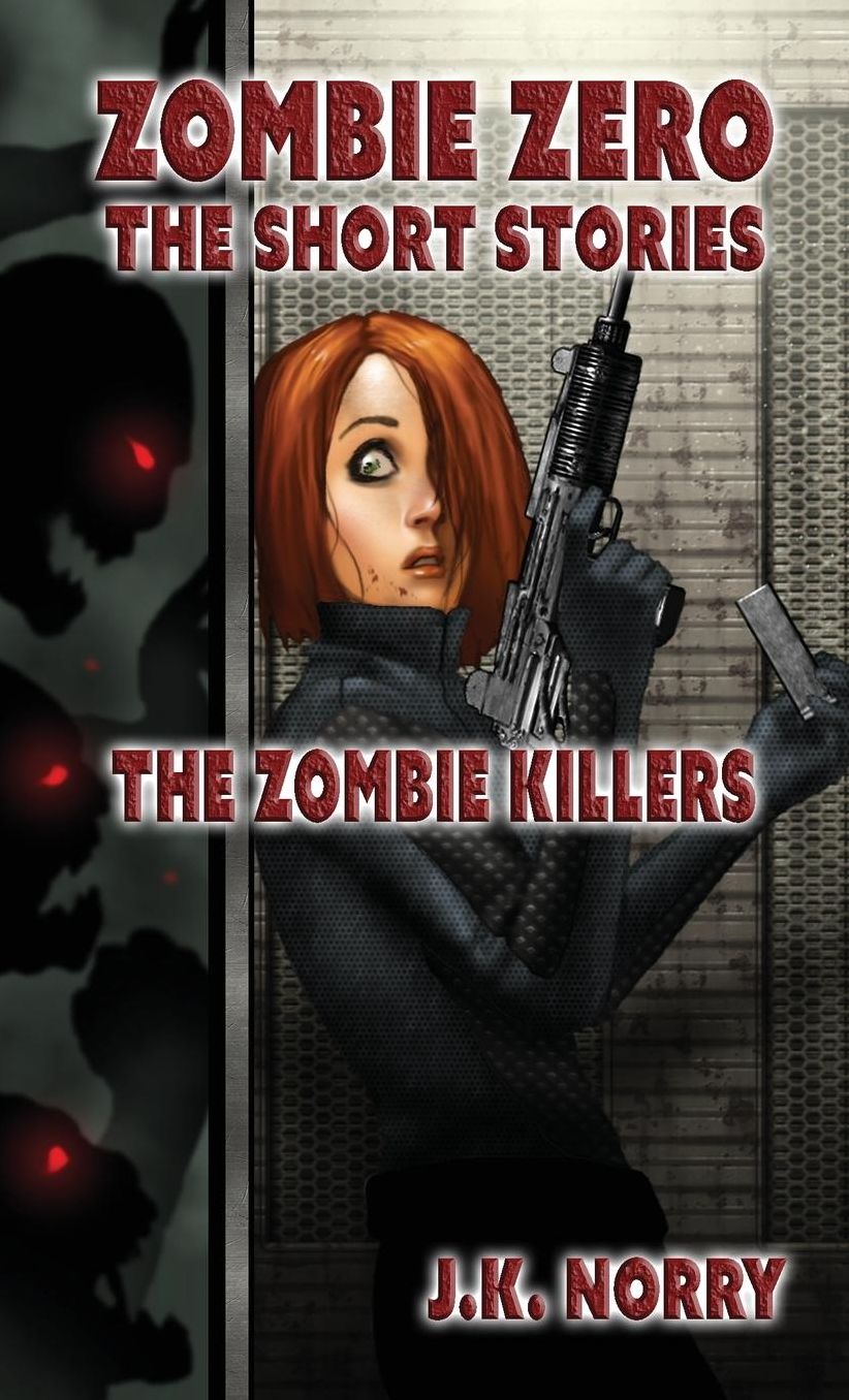 The Zombie Killers: Zombie Zero: The Short Stories Vol. 4