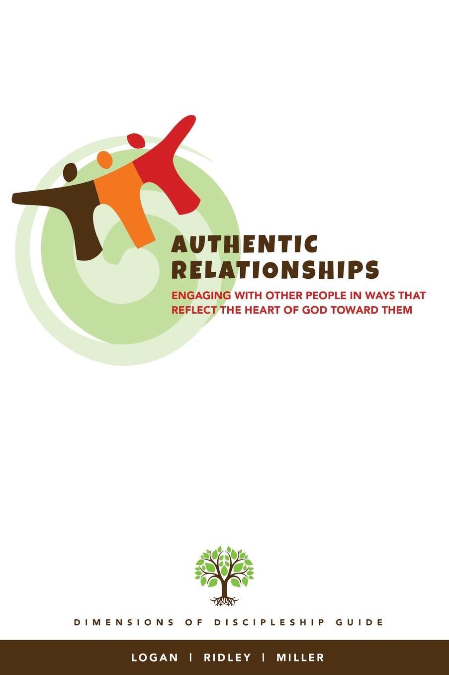 Authentic Relationships: Engaging With Other People in Ways That Reflect the Heart of God Toward Them