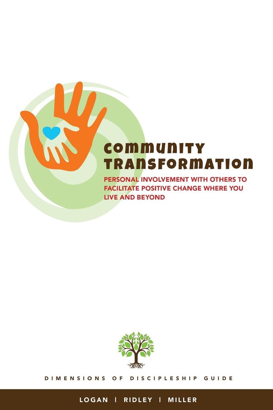 Community Transformation: Personal Involvement with Others to Facilitate Positive Change Where You Live and Beyond