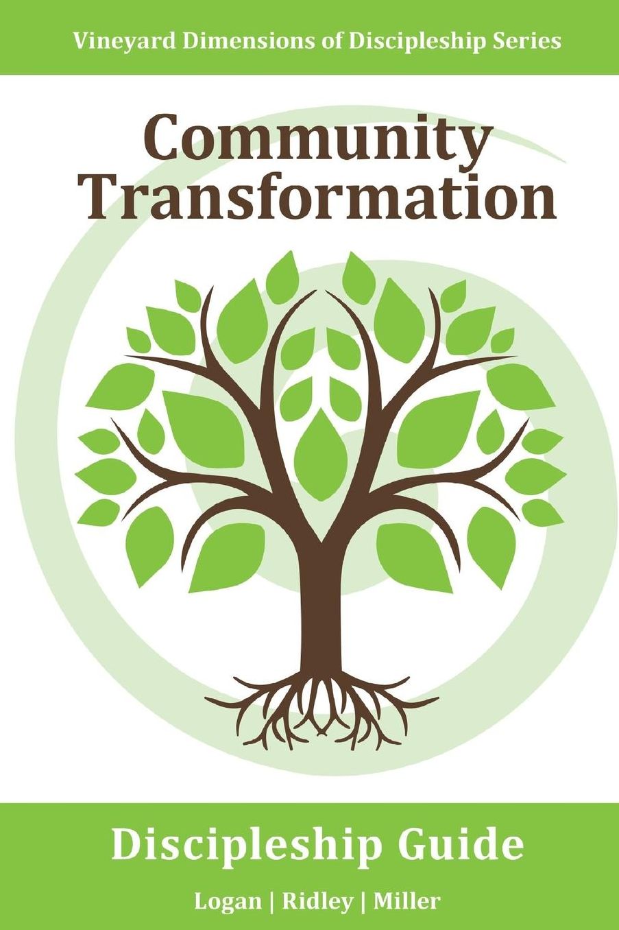 Community Transformation: Vineyard Dimensions of Discipleship Series: Personal involvement with others to facilitate positive change where you live and beyond