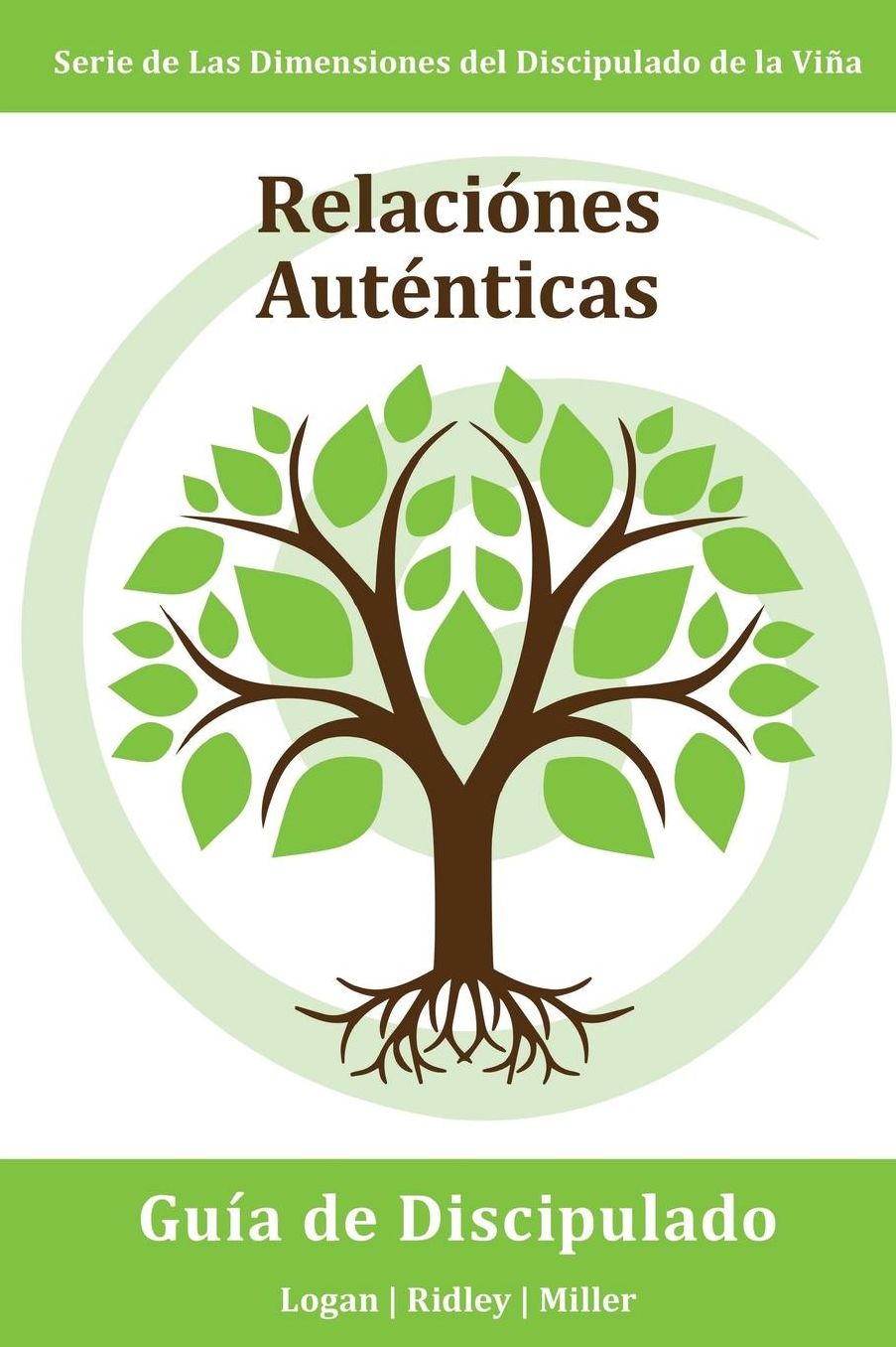 Relaciones Autenticas: Participando con otras personas en maneras que reflejan el corazon de Dios hacia ellos: Serie Dimensiones del Discipulado de la Vina