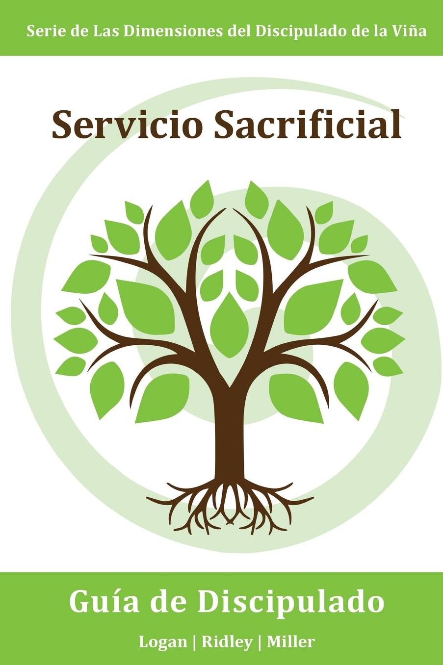 Servicio Sacrificial: Haciendo buenas obras aun cuando cueste trabajo, sea inconveniente, o sea un desafío: Serie Dimensiones del Discipulado de la Vina