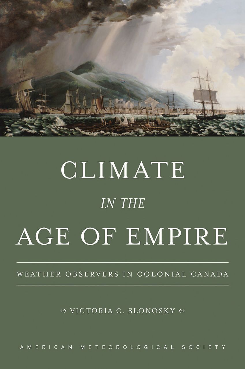 Climate in the Age of Empire: Weather Observers in Colonial Canada