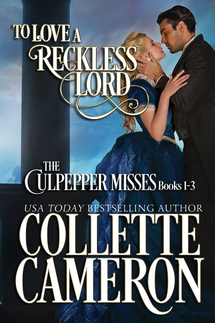 To Love a Reckless Lord: Conundrums of the Misses Culpepper Collection Books 1-3