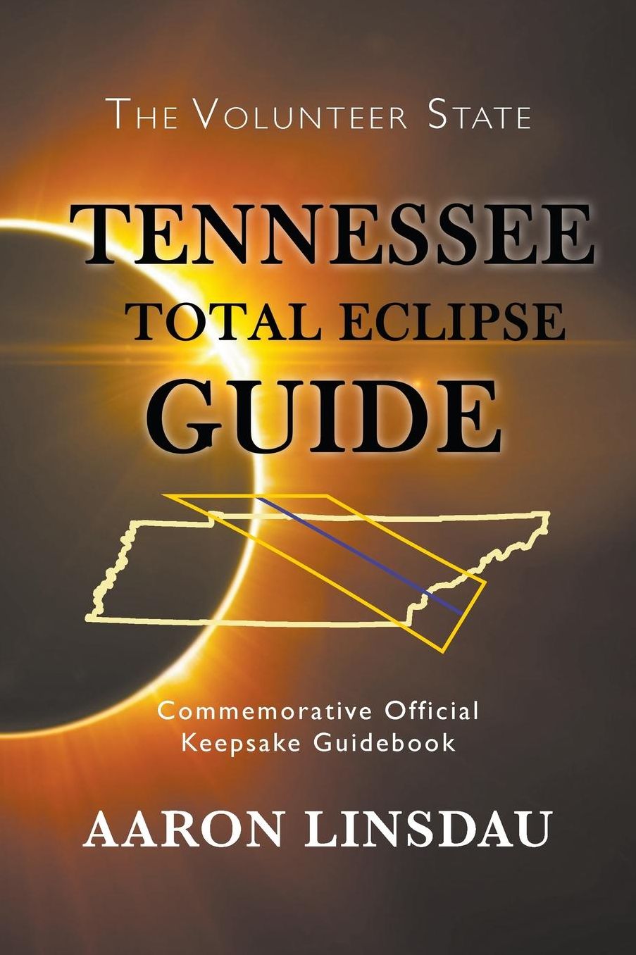 Tennessee Total Eclipse Guide: Commemorative Official Keepsake Guidebook