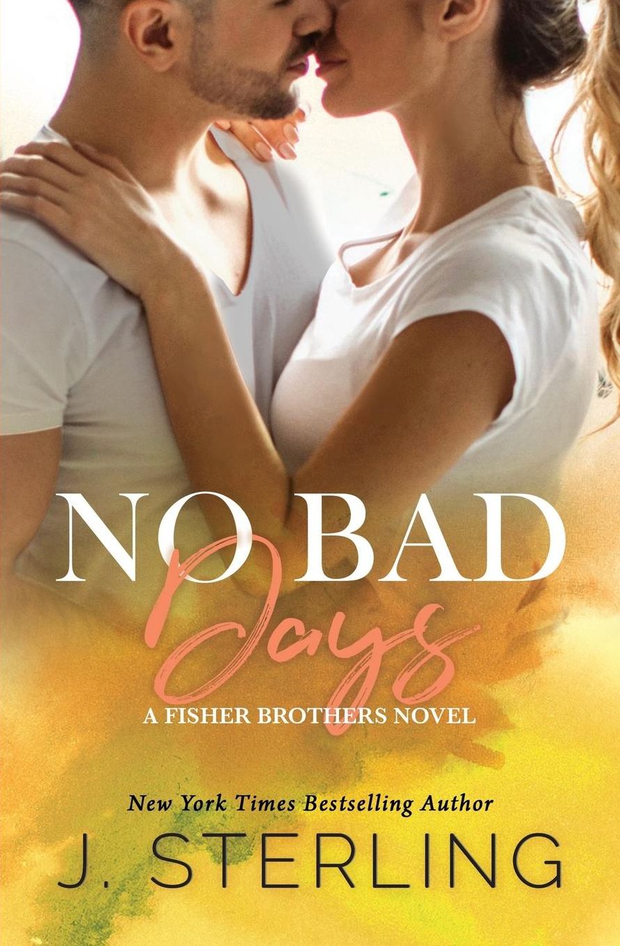 No Bad Days (Fisher Brothers Series #1)