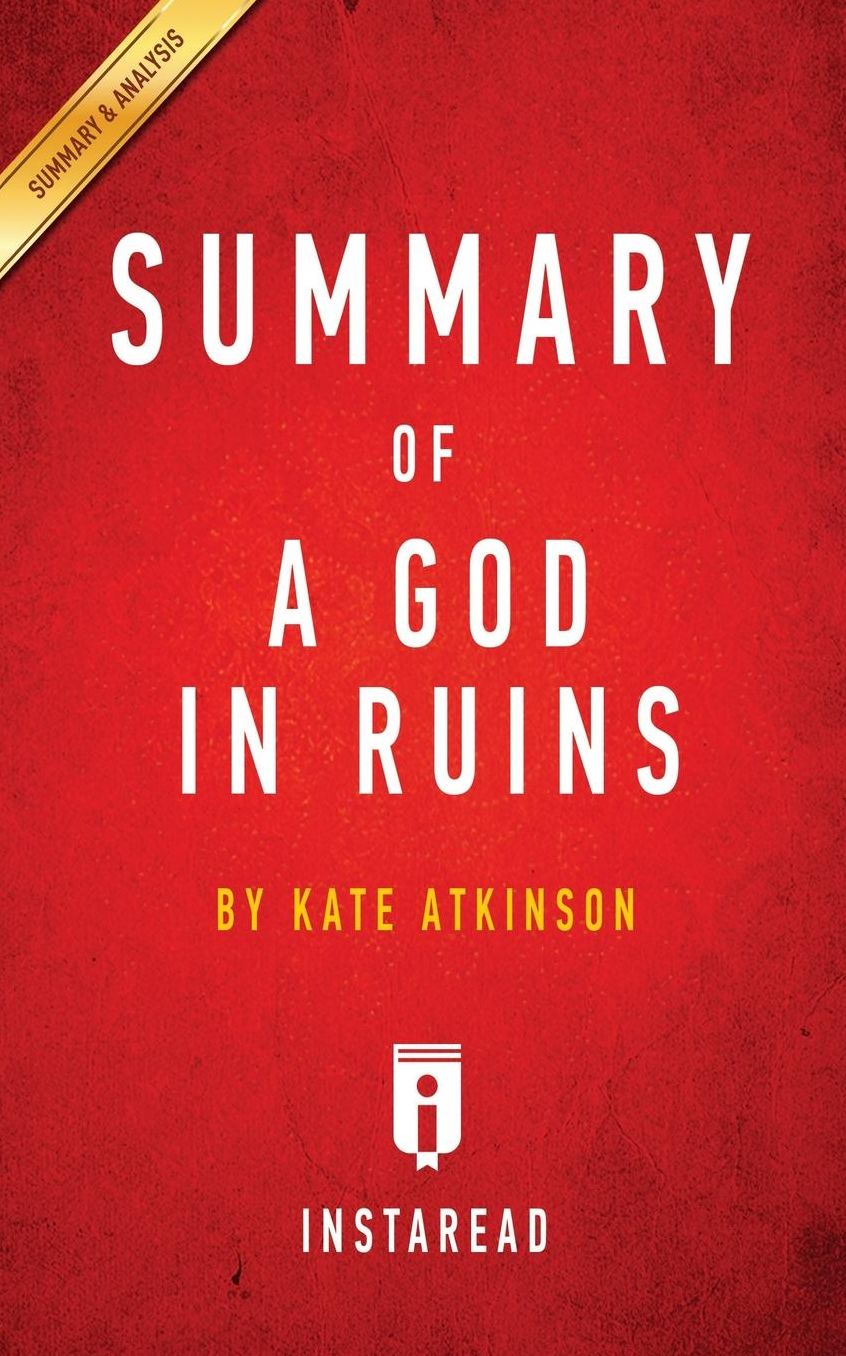Summary of A God in Ruins: by Kate Atkinson Includes Analysis
