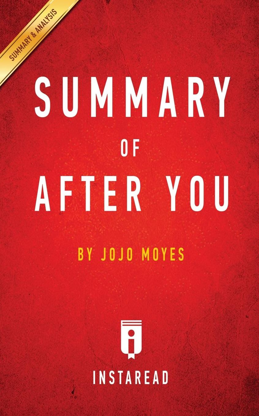 Summary of After You: by Jojo Moyes Includes Analysis