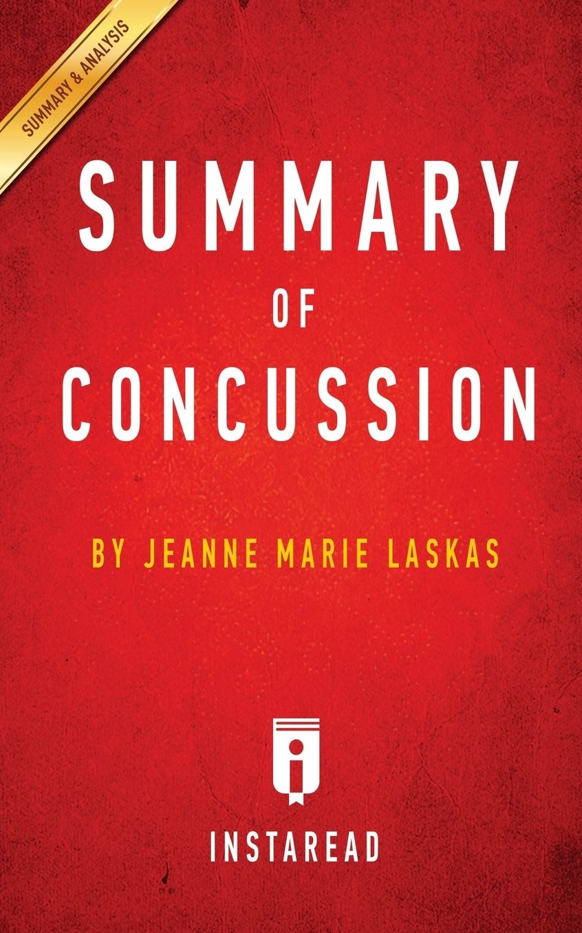 Summary of Concussion: by Jeanne Marie Laskas Includes Analysis