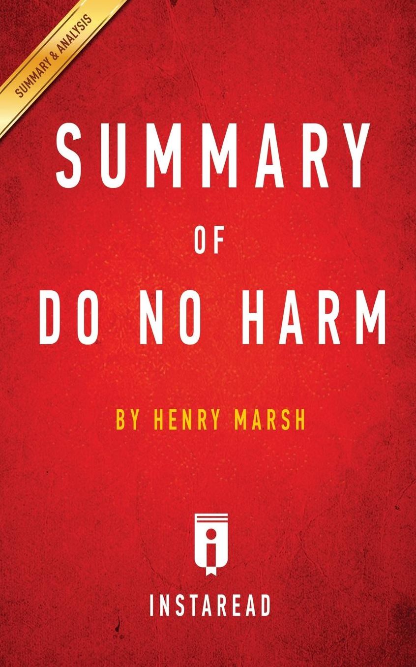 Summary of Do No Harm: by Henry Marsh Includes Analysis