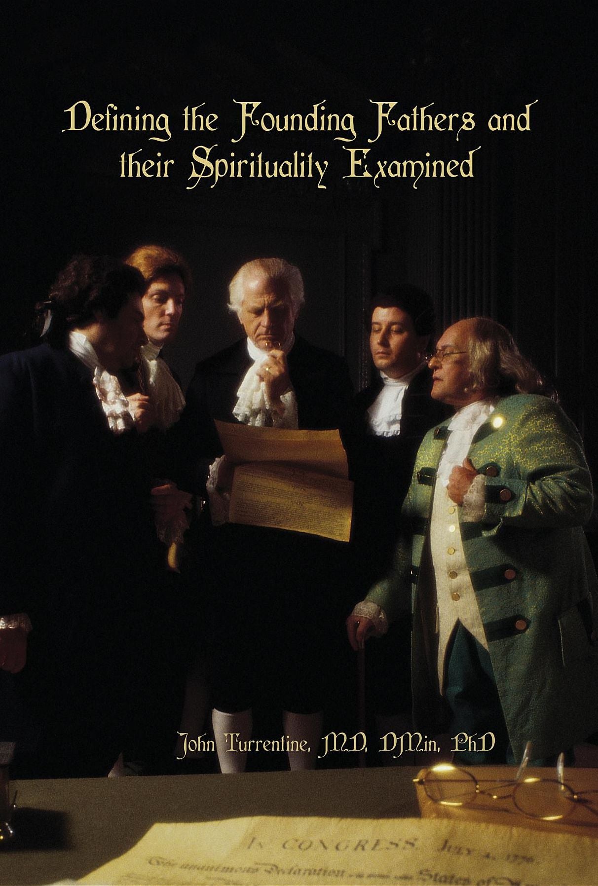 Defining the Founding Fathers and their Spirituality Examined